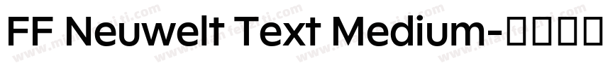 FF Neuwelt Text Medium字体转换